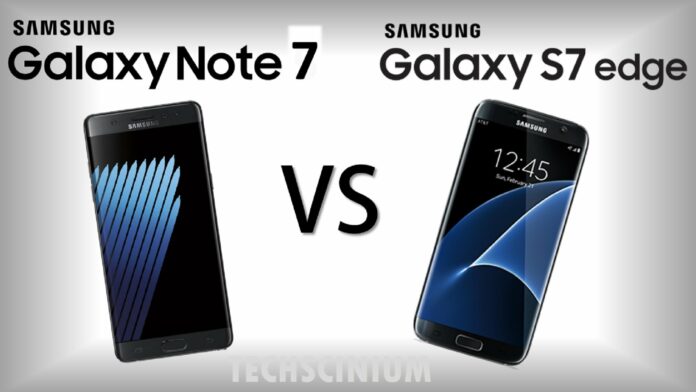 So găng Galaxy Note7 với S7 edge