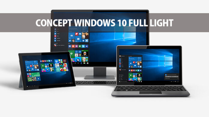 Ý tưởng Windows 10 với giao diện Light Theme